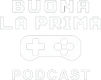 Buona la Prima Podcast